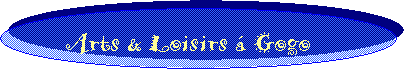 Ellipse: Arts & Loisirs à Gogo
